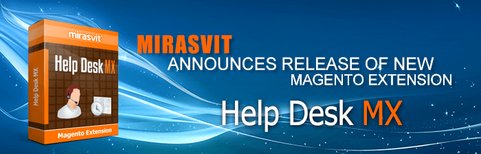 Help Desk MX Magento extension has just been released!