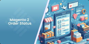 Magento 2 Order Status: Full List, States & How to Change Them