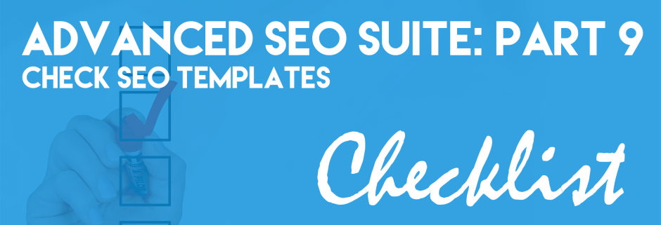 The Complete SEO Ecommerce Checklist (Part 9)
