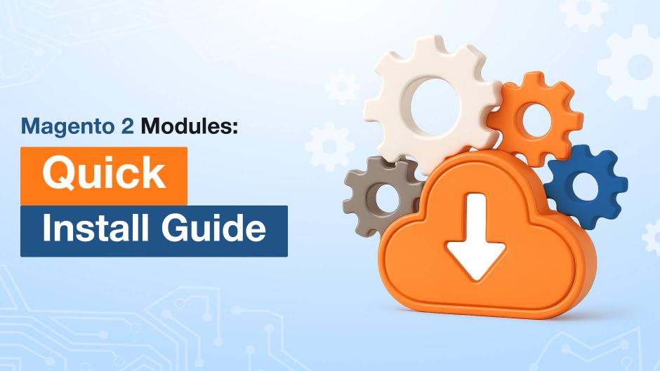 How to Install Extension in Magento 2: Step-by-Step Guide
