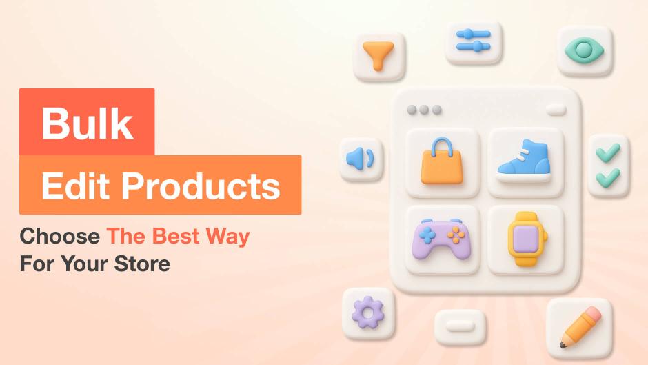 Magento 2 Mass Product Update: 6 Proven Methods Reviewed