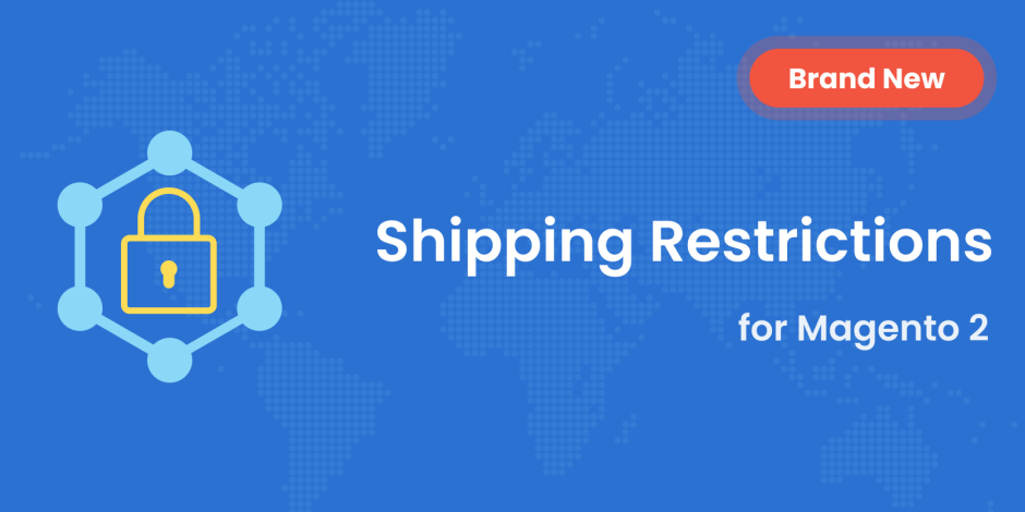 Magento Product Shipping Restrictions – Limit Shipping by Product and Rule
