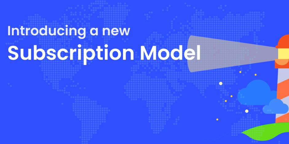 Introducing a new Subscription Model
