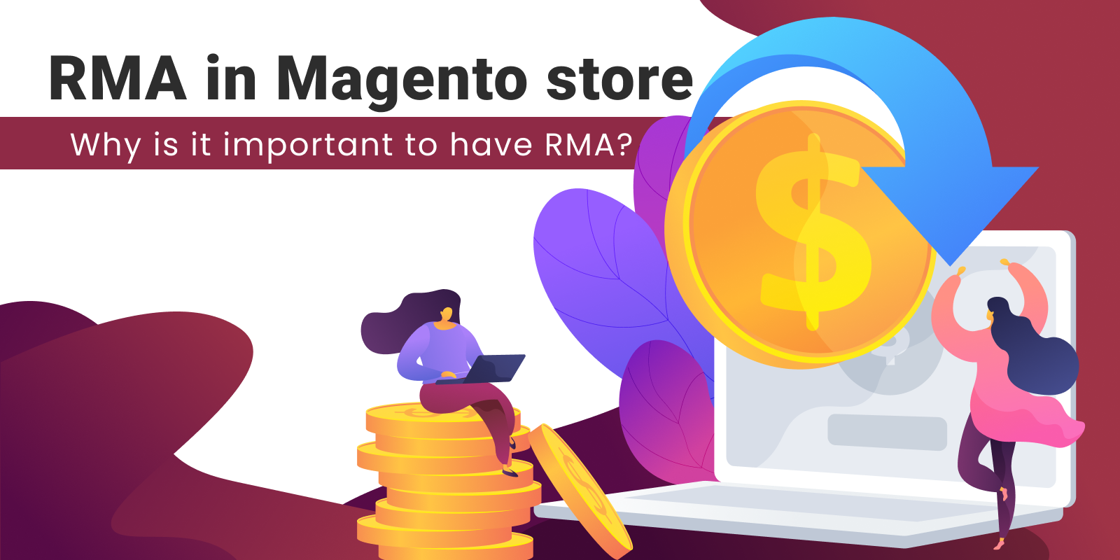 Why is it important to have an RMA in Magento store