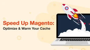 Speed Up Magento: Optimize and Warm Your Cache