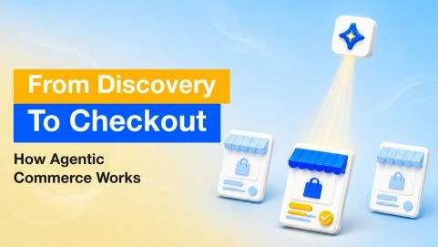 From Discovery To Checkout - How Agentic Commerce Works