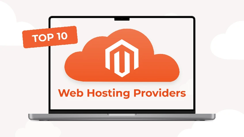 10 Best Web Hosting Magento 2 Providers and Solutions in 2024
