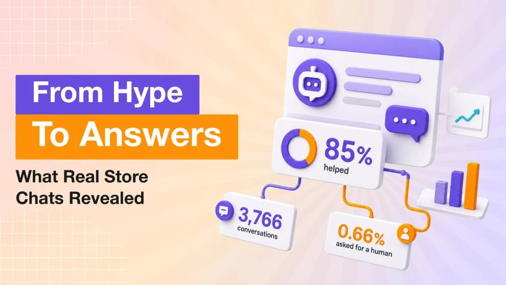 From Hype To Answers: What Real Store Chats Revealed